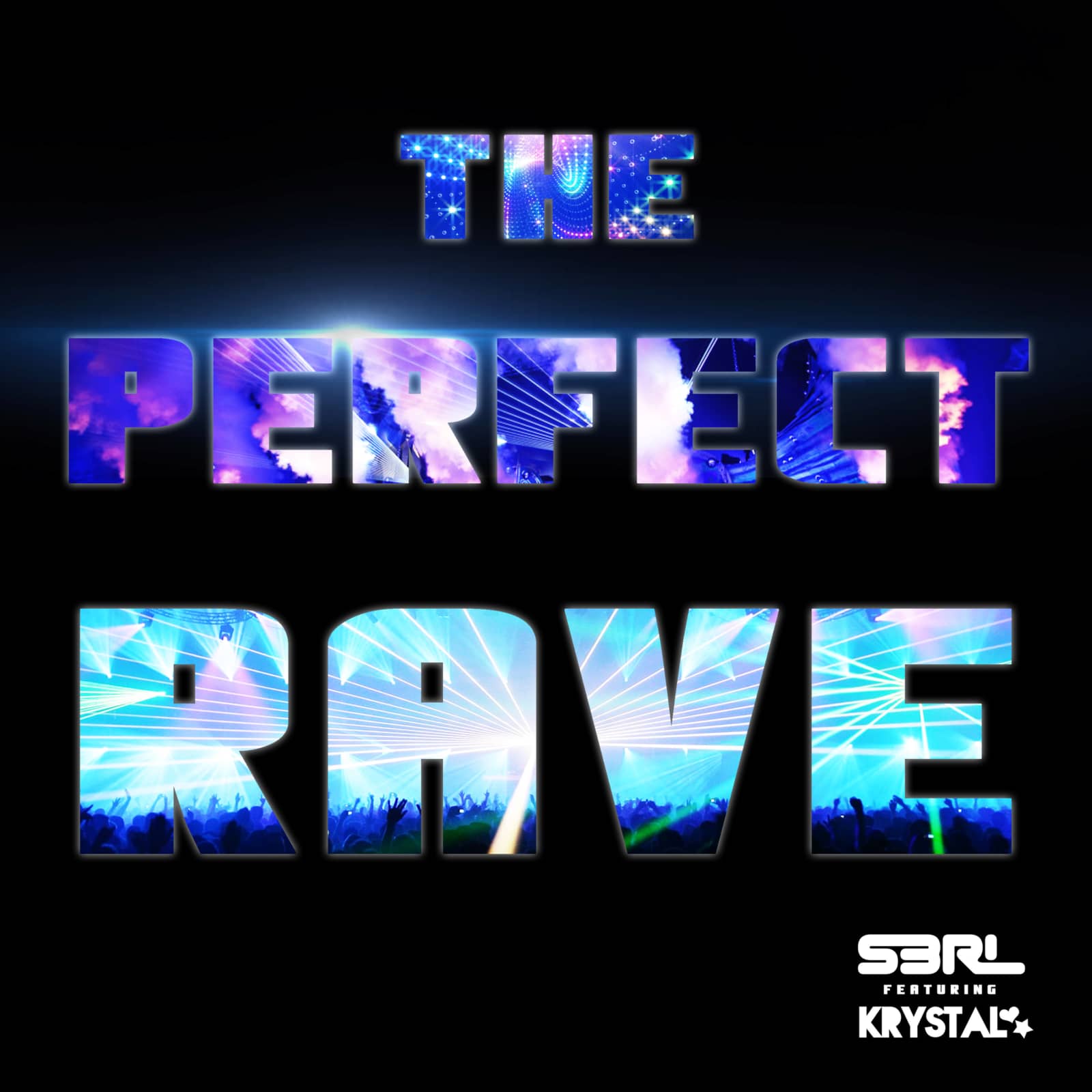 S3rl Feat. Krystal — The Perfect Rave (Original Mix)