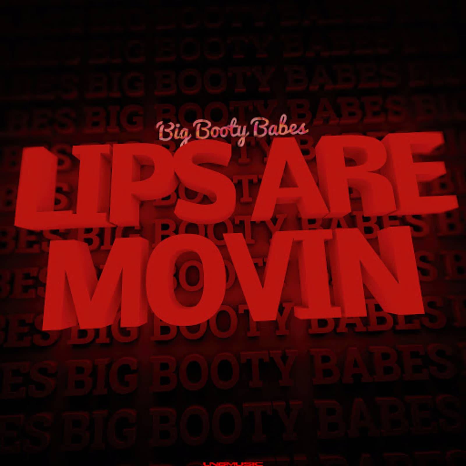 Big Booty Babes — Lips Are Movin Supa (Nani Remix)