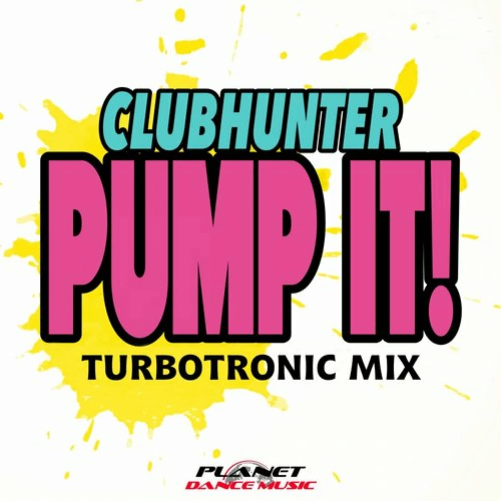 Clubhunter — Pump It! (Turbotronic Extended Mix)