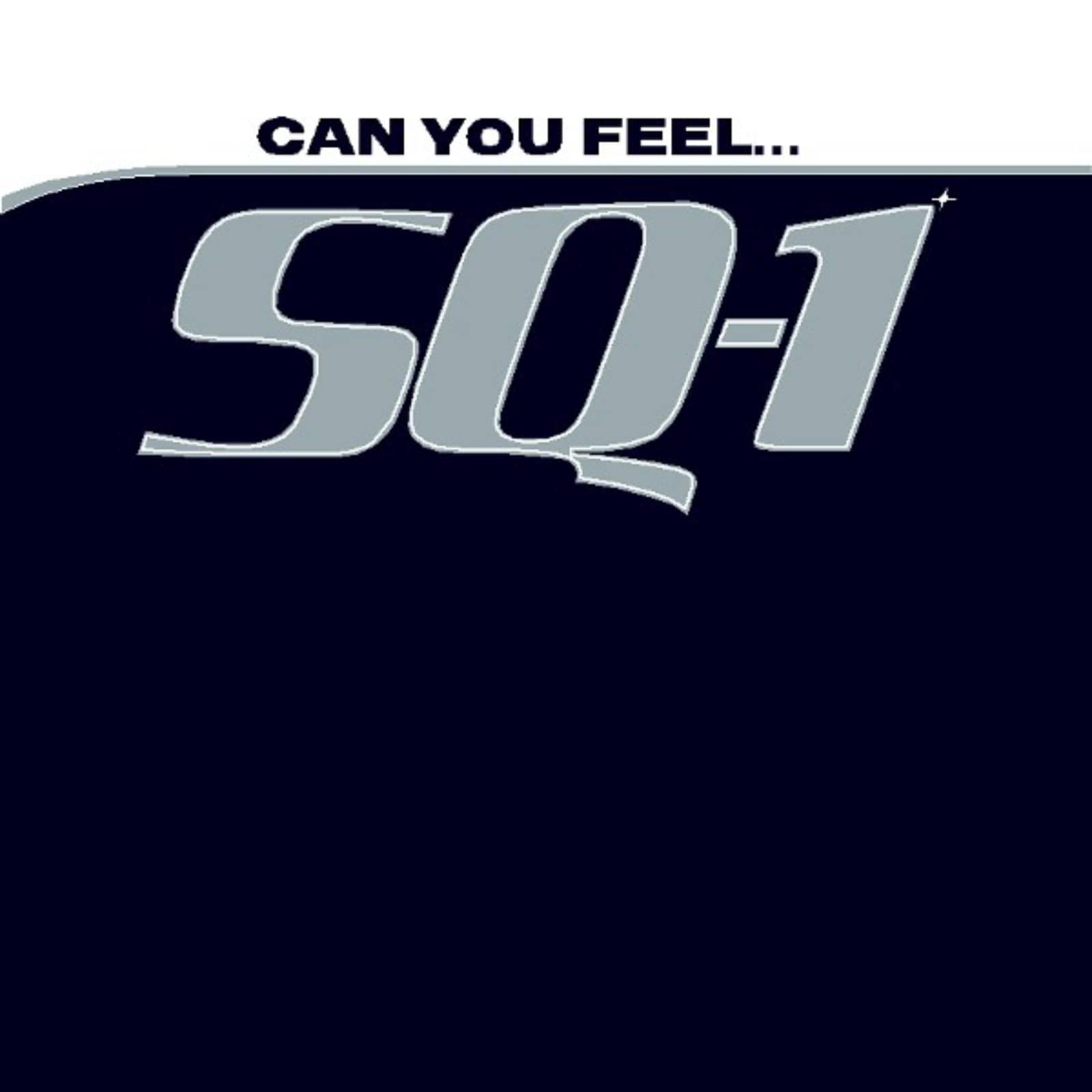 SQ-1 — Can You Feel