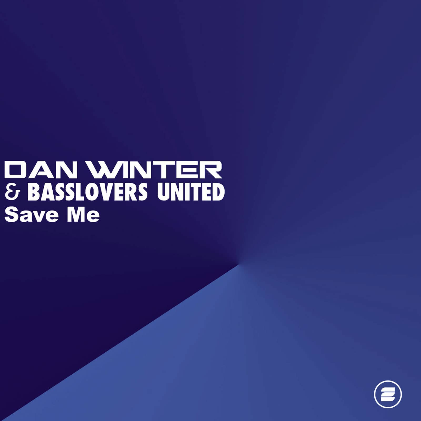 Dan Winter Vs. Basslovers United — Save Me (Original Mix)