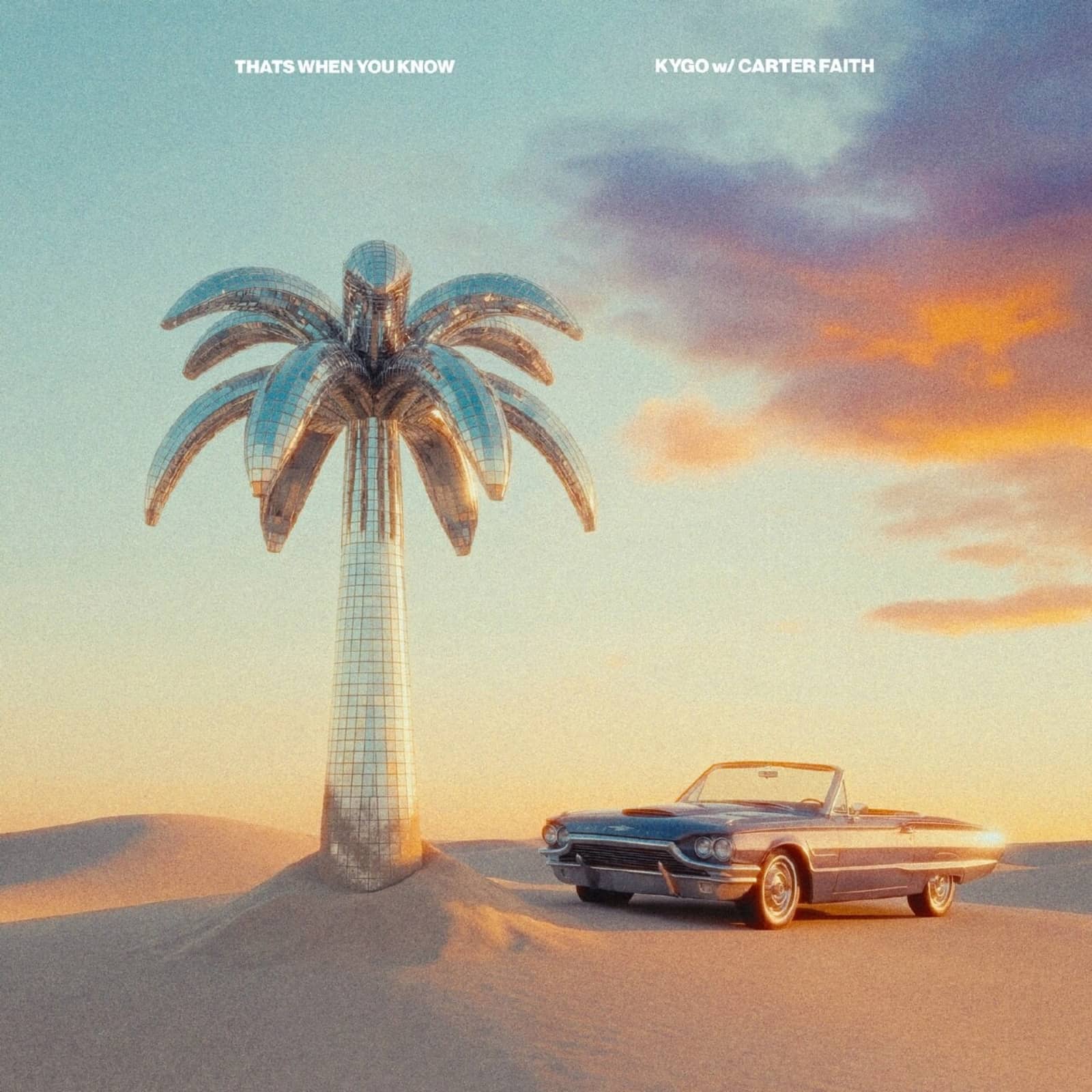 Kygo — That's When You Know (with Carter Faith)