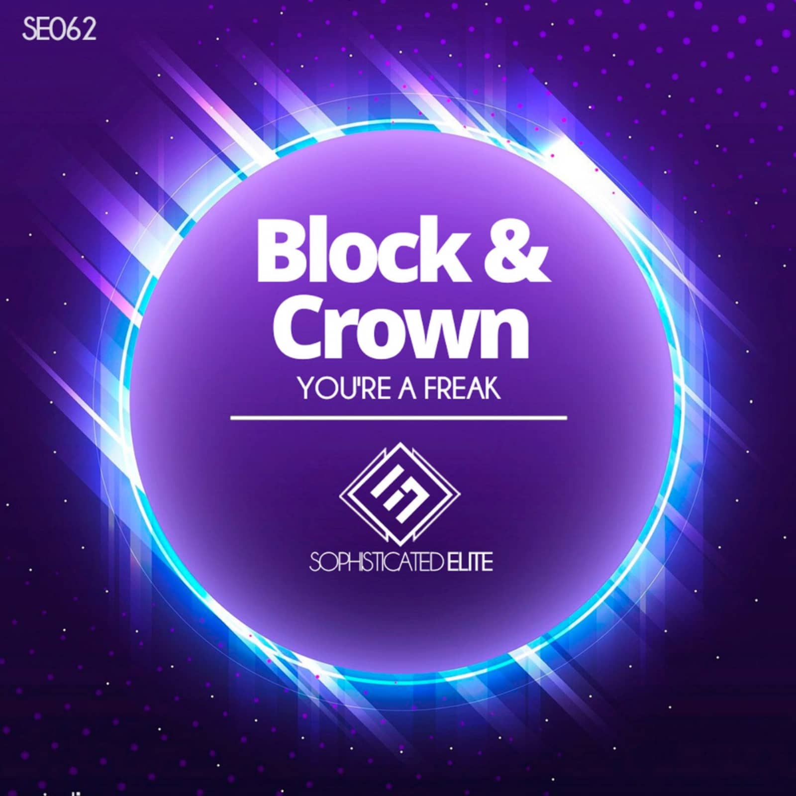 Block & Crown — You're A Freak (Original Mix)
