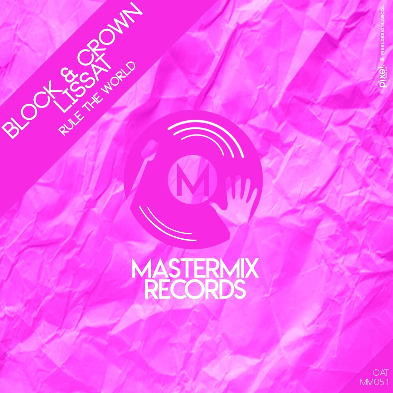 Block & Crown, Lissat — Rule The World (Original Mix)
