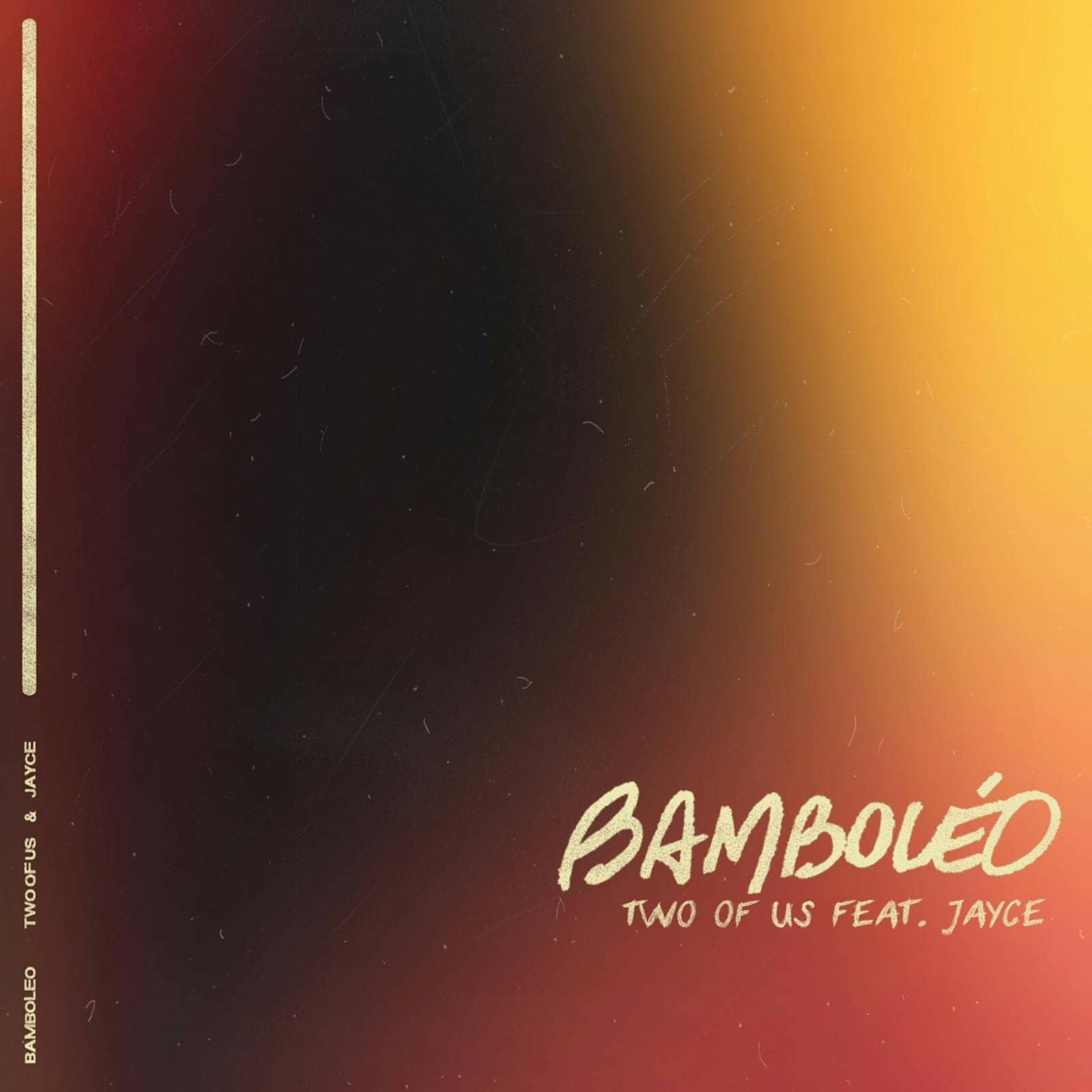 Two Of Us Feat. Jayce — Bamboleo