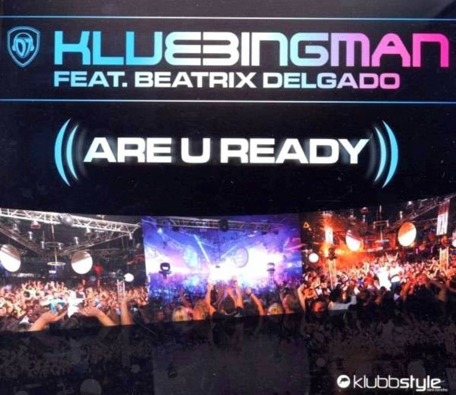 DJ Klubbingman Feat. Beatrix Delgado — Are U Ready