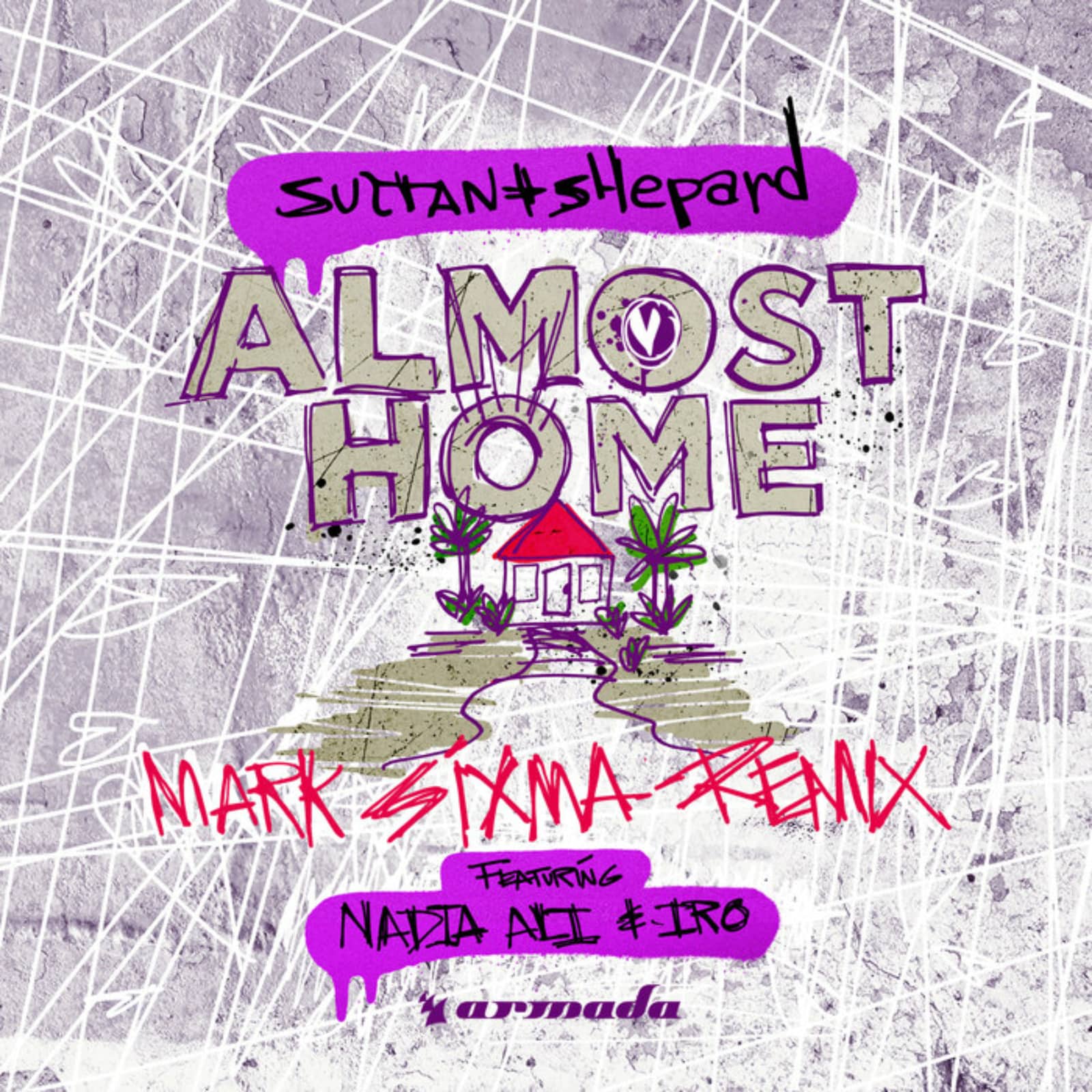 Sultan + Shepard Feat. Nadia Ali & Iro — Almost Home (Mark Sixma Remix)