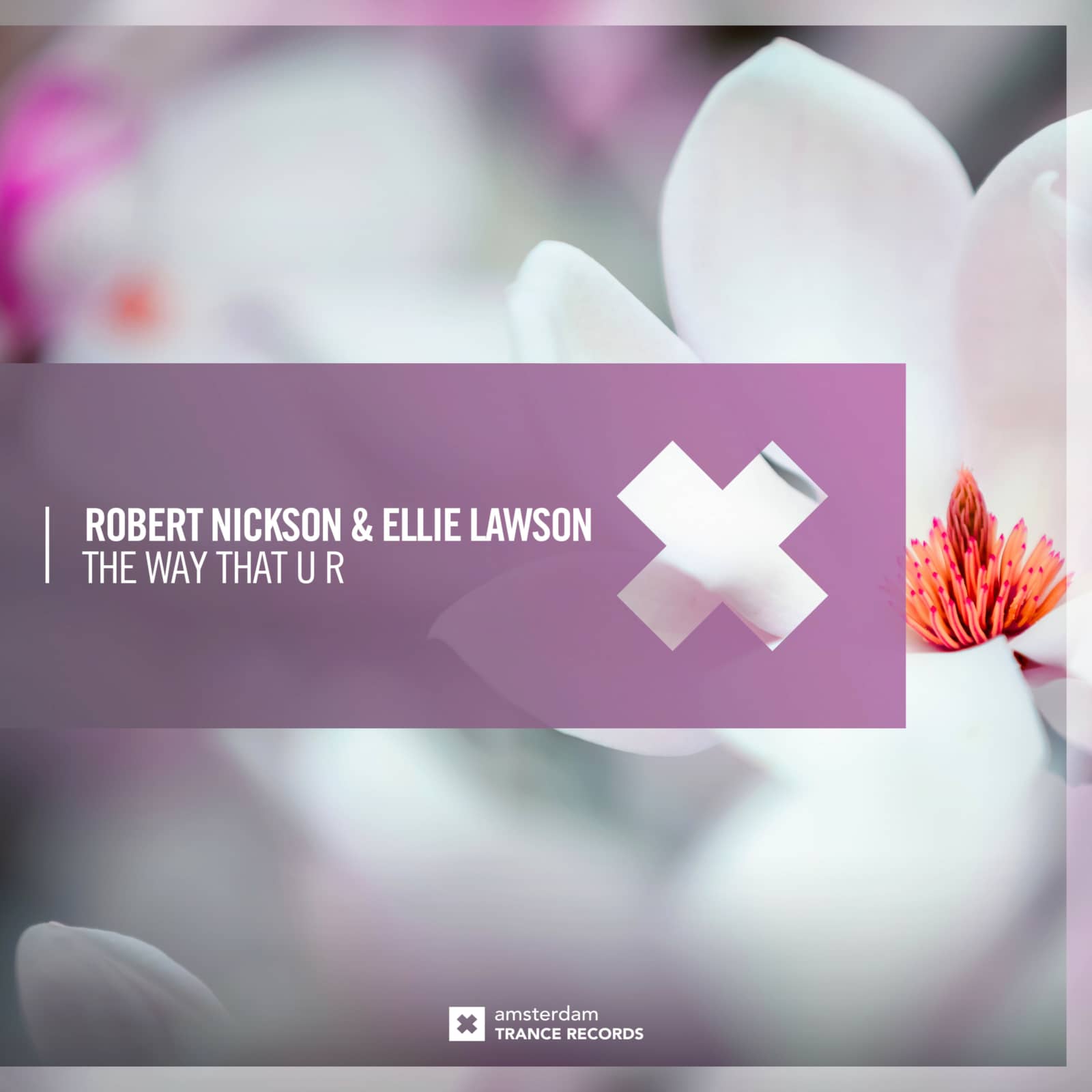 Robert Nickson, Ellie Lawson — The Way That U R (Extended Mix)