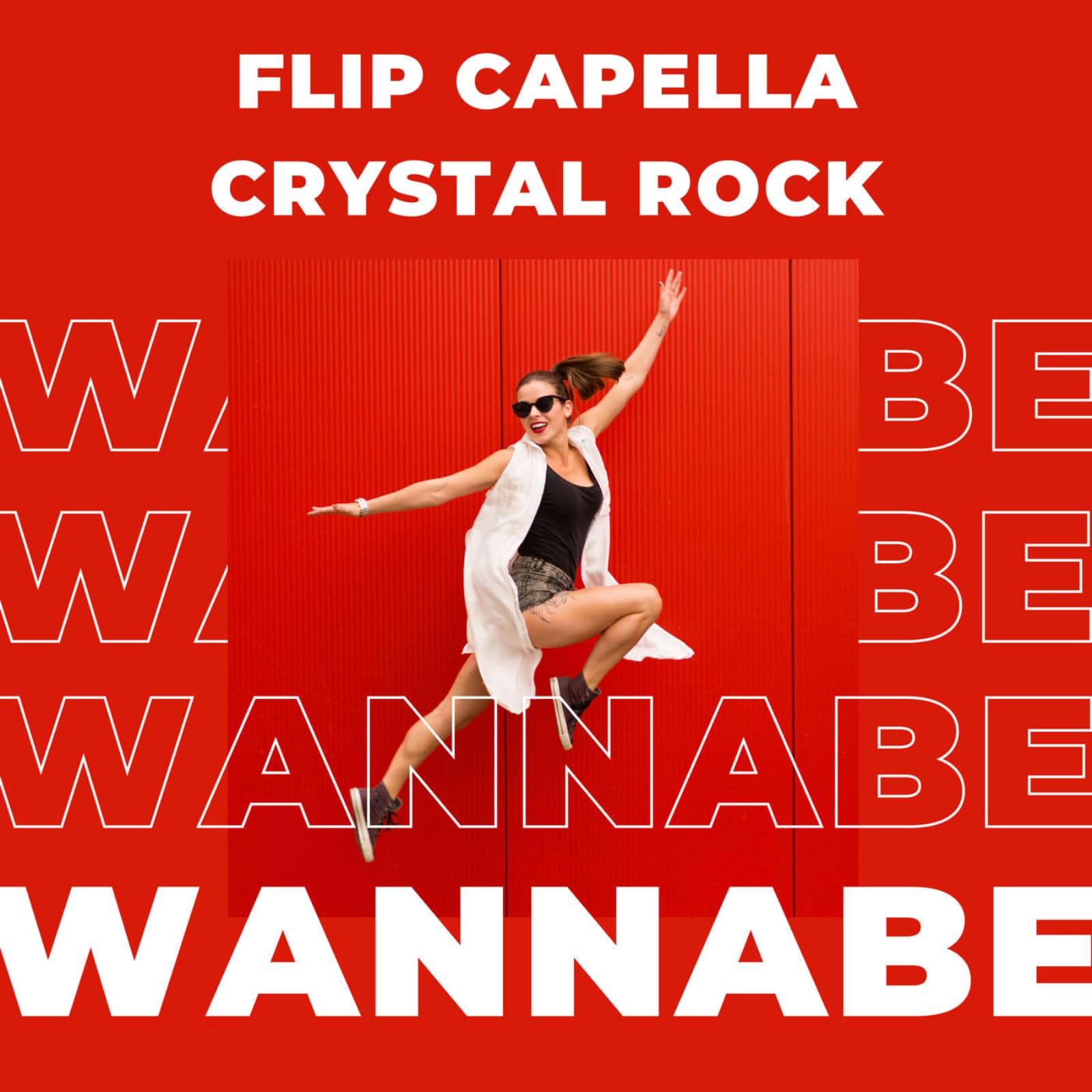 Flip Capella & Crystal Rock — Wannabe (Radio Mix)