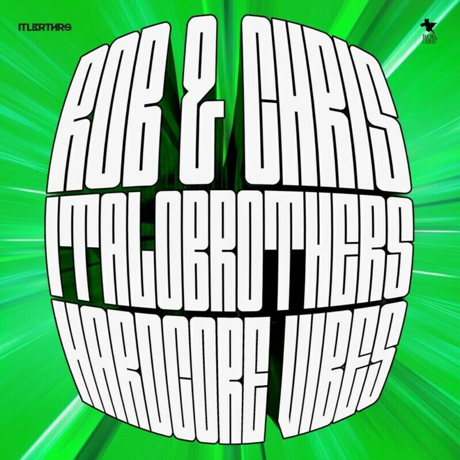 Rob & Chris & ItaloBrothers — Hardcore Vibes
