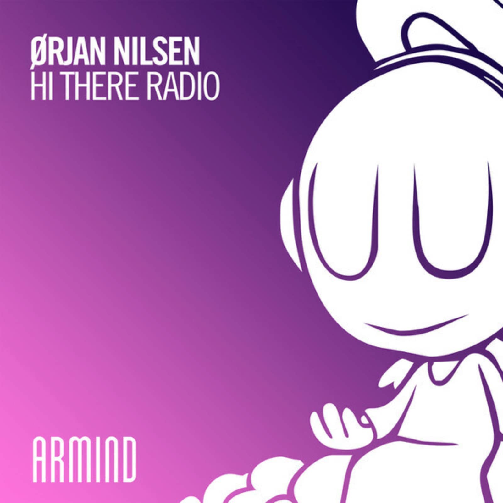 Ørjan Nilsen — Hi There Radio (Extended Mix)