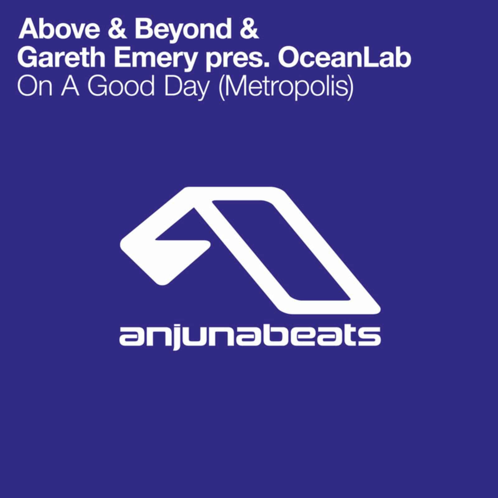Above & Beyond & Gareth Emery presents OceanLab — On a Good Day (Metropolis) (radio edit)