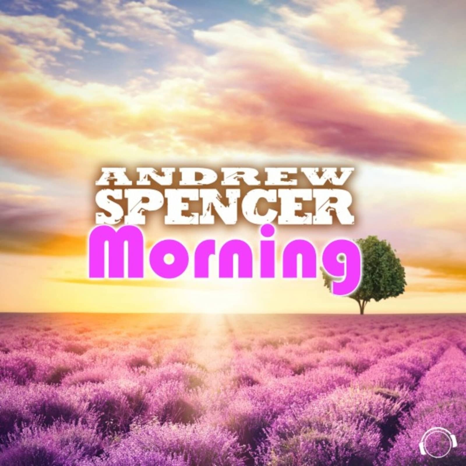 Andrew Spencer — Morning (ANSP Mix)
