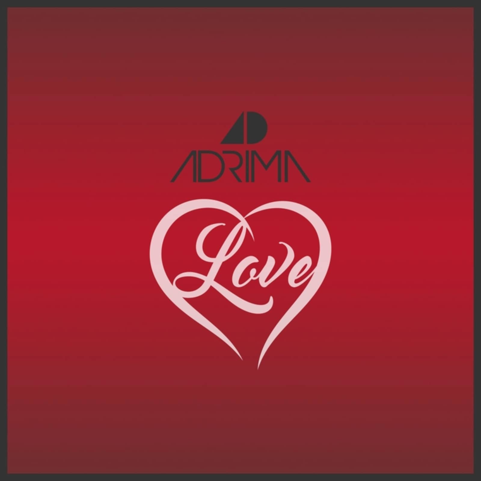 Adrima — Love (Adrima Edit)