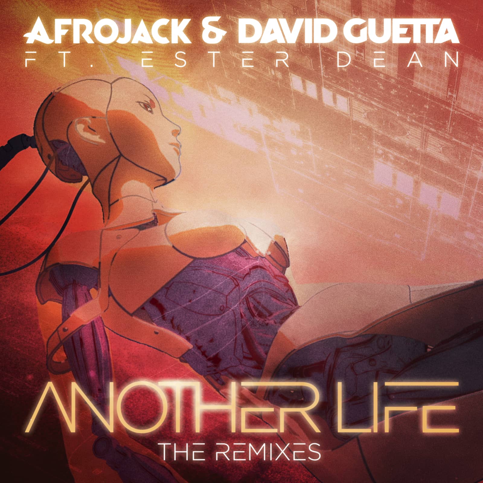 Afrojack & David Guetta feat. Ester Dean — Another Life