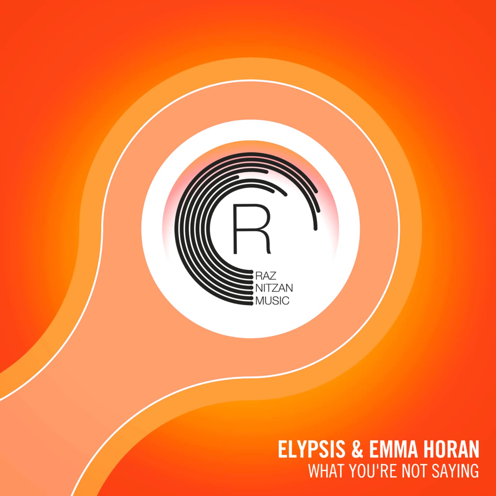 Elypsis, Emma Horan — What You're Not Saying (Extended Mix)