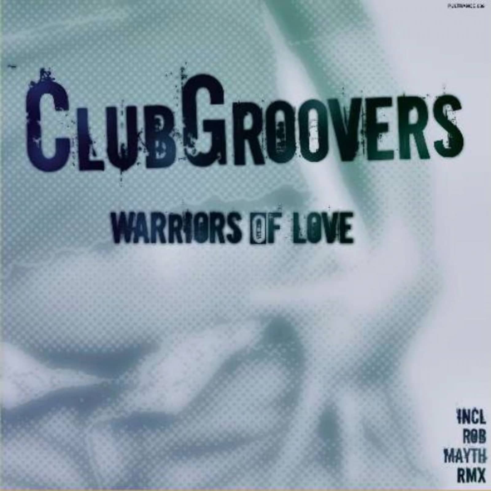 Clubgroovers — Warriors Of Love (Rob Mayth Remix Edit)