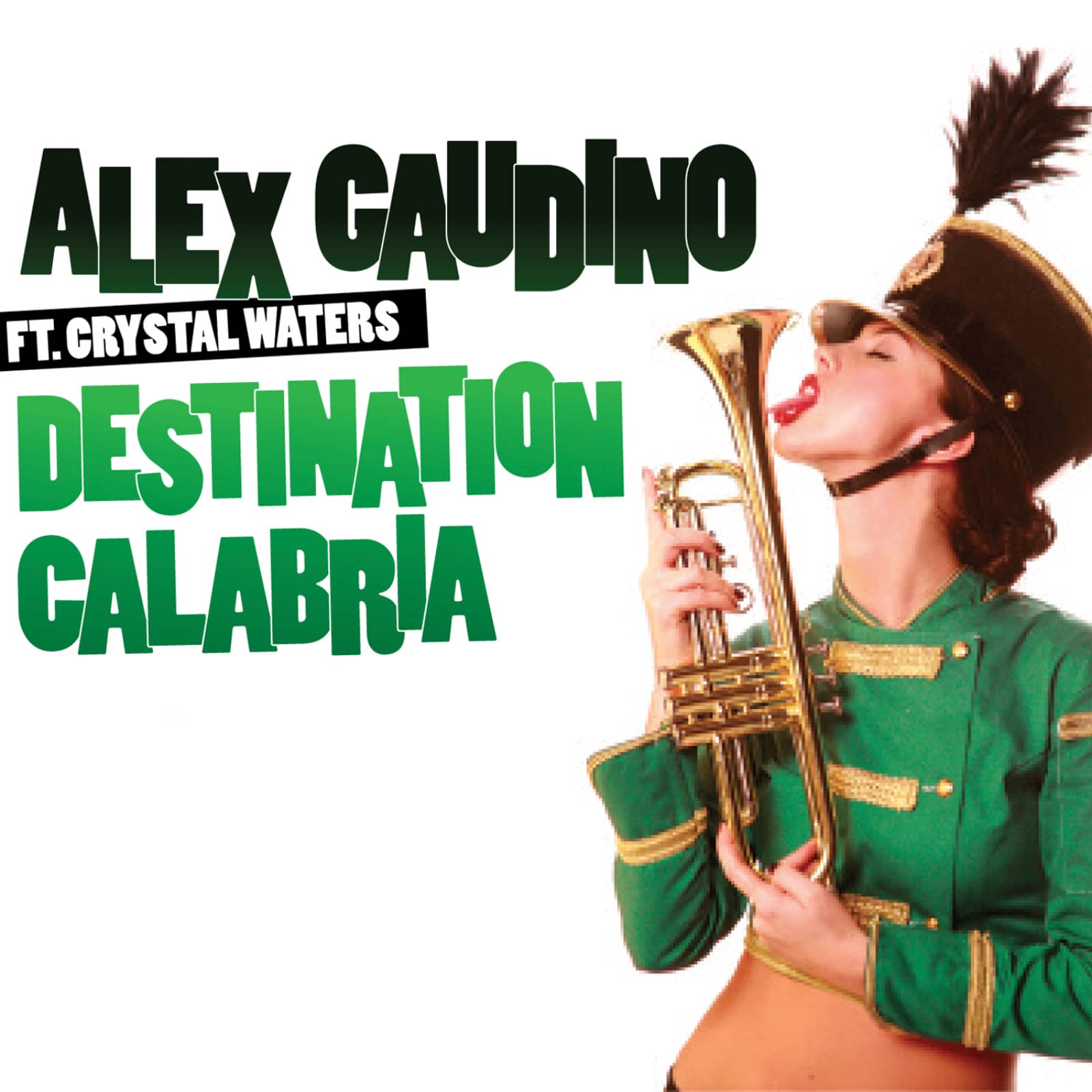 Alex Gaudino feat. Crystal Waters — Destination Calabria (Radio edit)