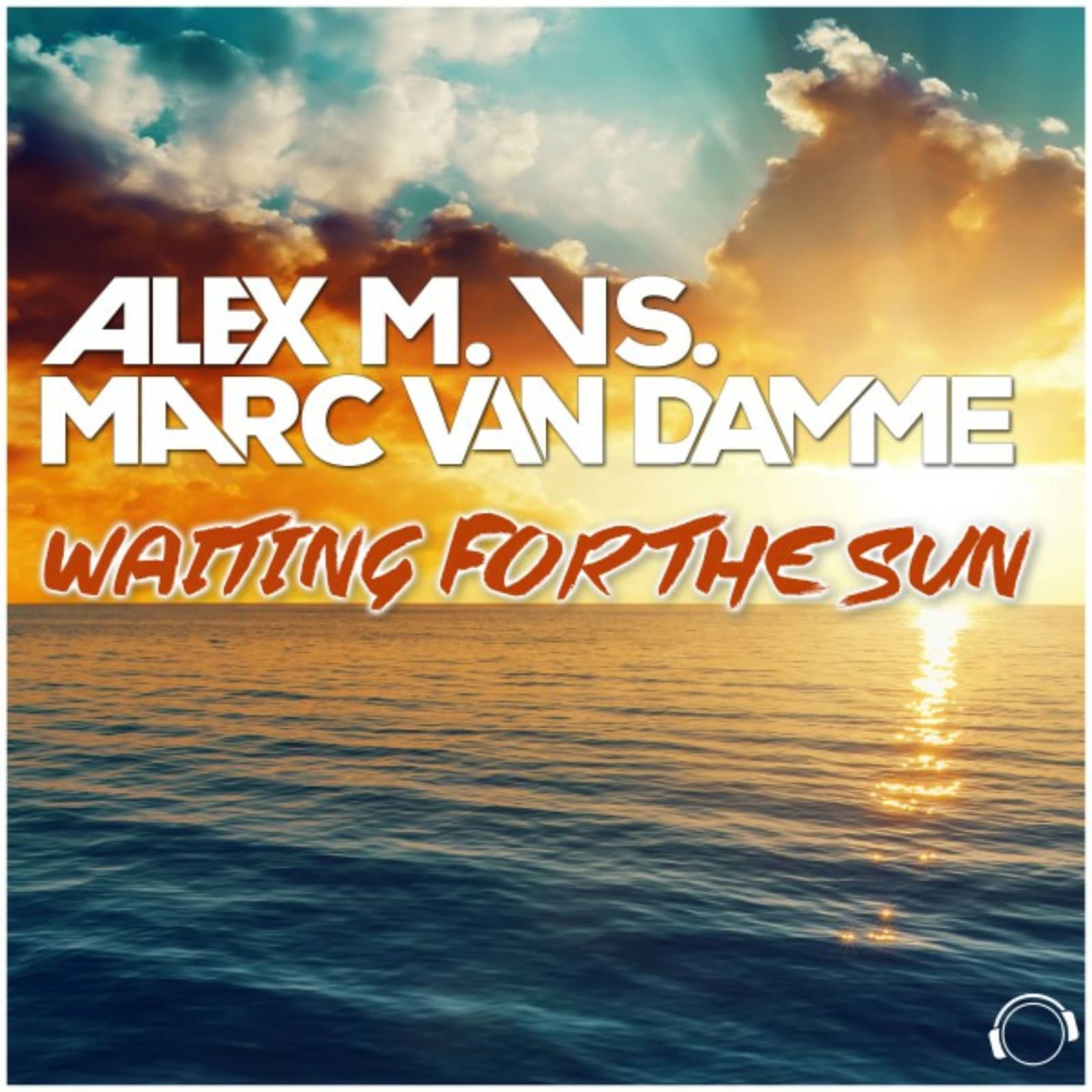Alex M. Va. Marc Van Damme — Waiting For The Sun (New Energy Mix - FT 76 Edit)