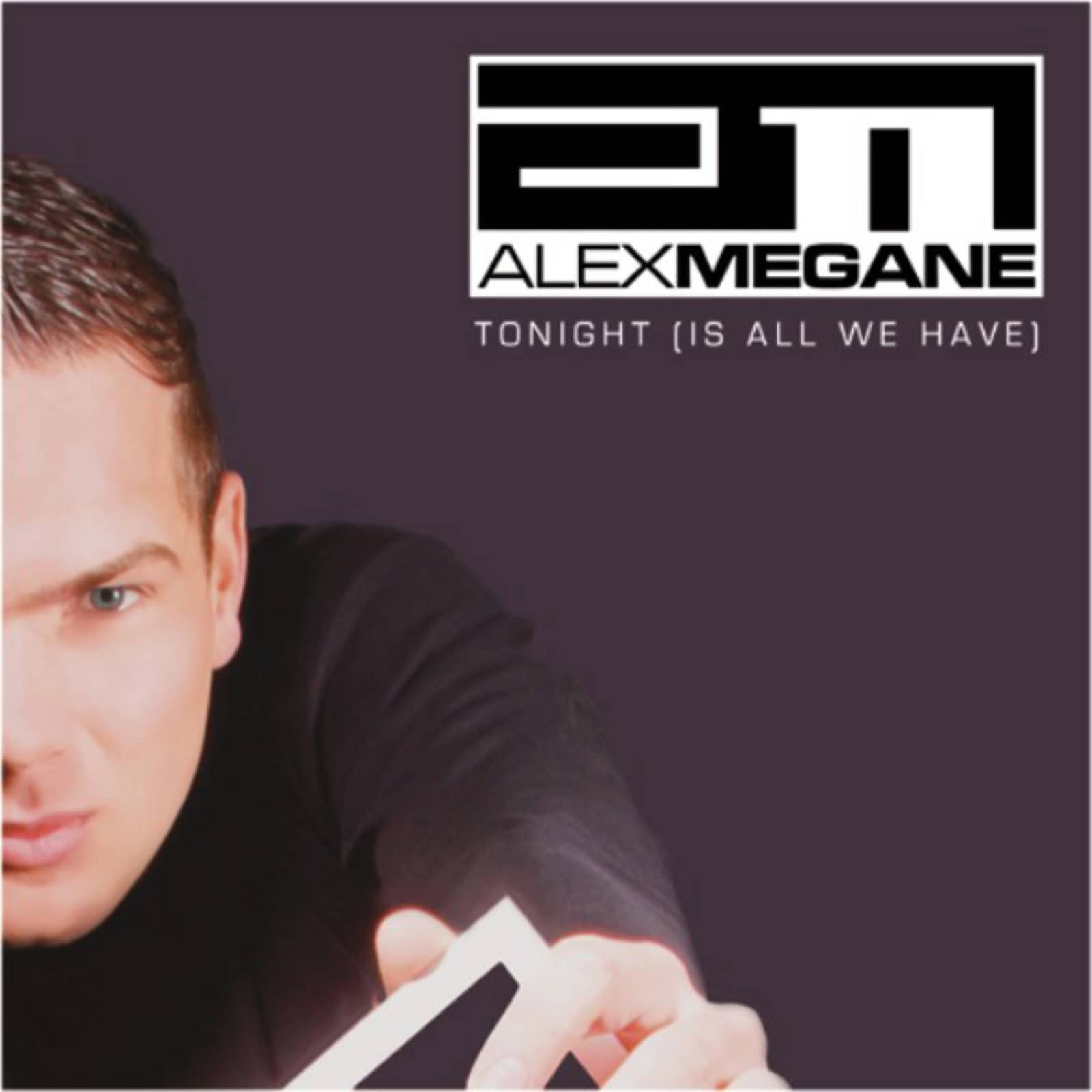 Alex Megane — Tonight (Is All We Have)