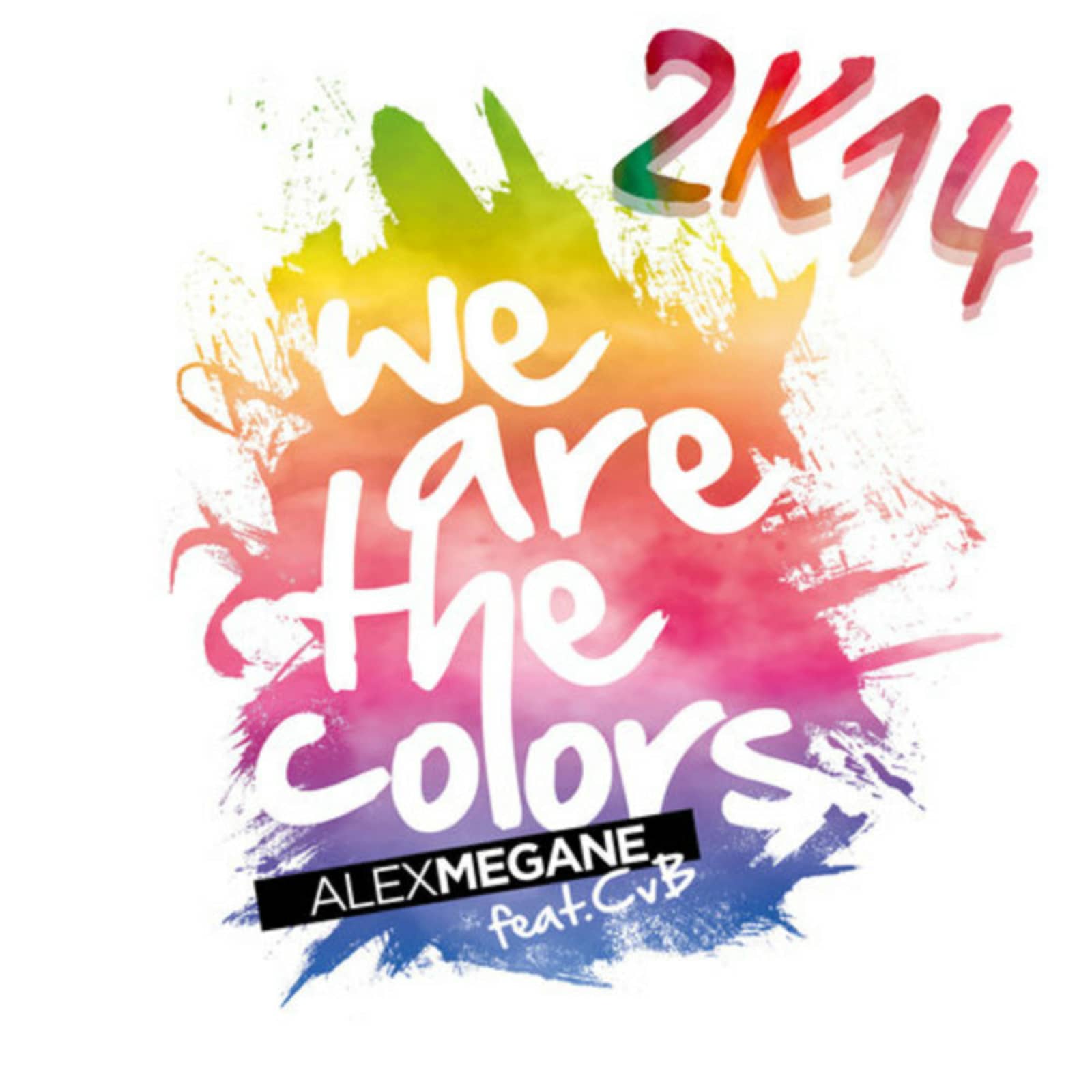 Alex Megane Feat. Cvb — We Are the Colors 2k14 (Sunloverz Remix Edit)