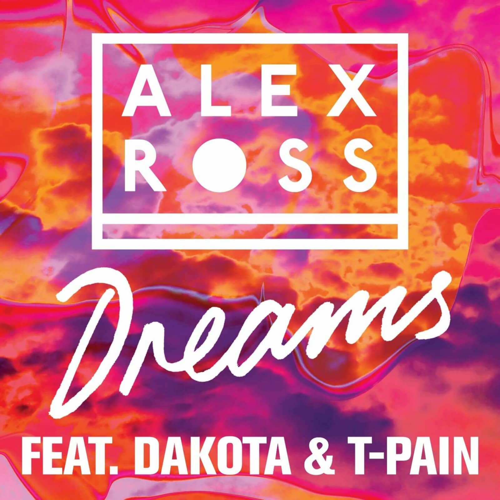 Alex Ross feat. Dakota &. T-Pain — Dreams