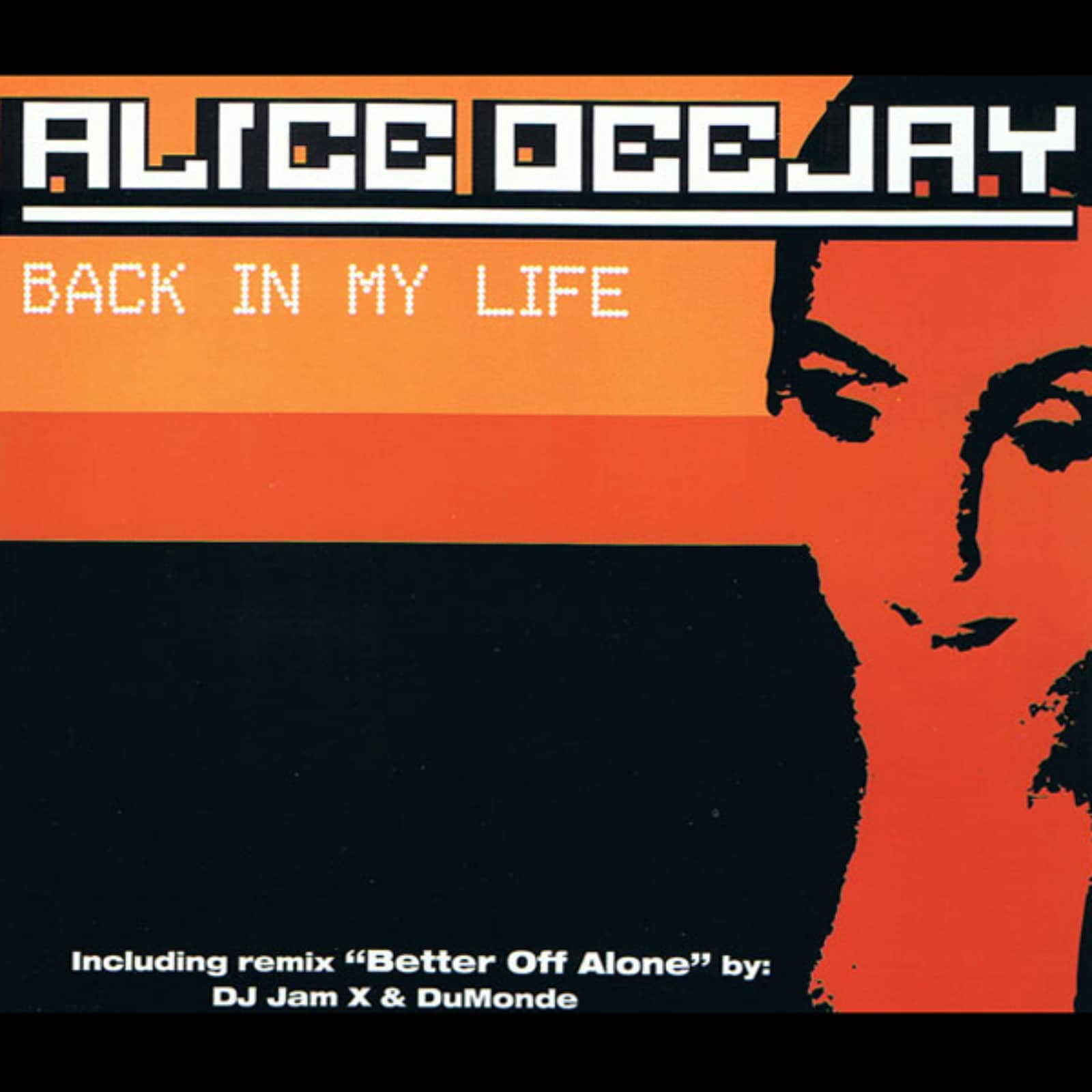 In my life. Alice Deejay - back in my Life. Alice DJ альбомы. Alice DJ better off Alone. Трек better off Alone (hitradio Mix).