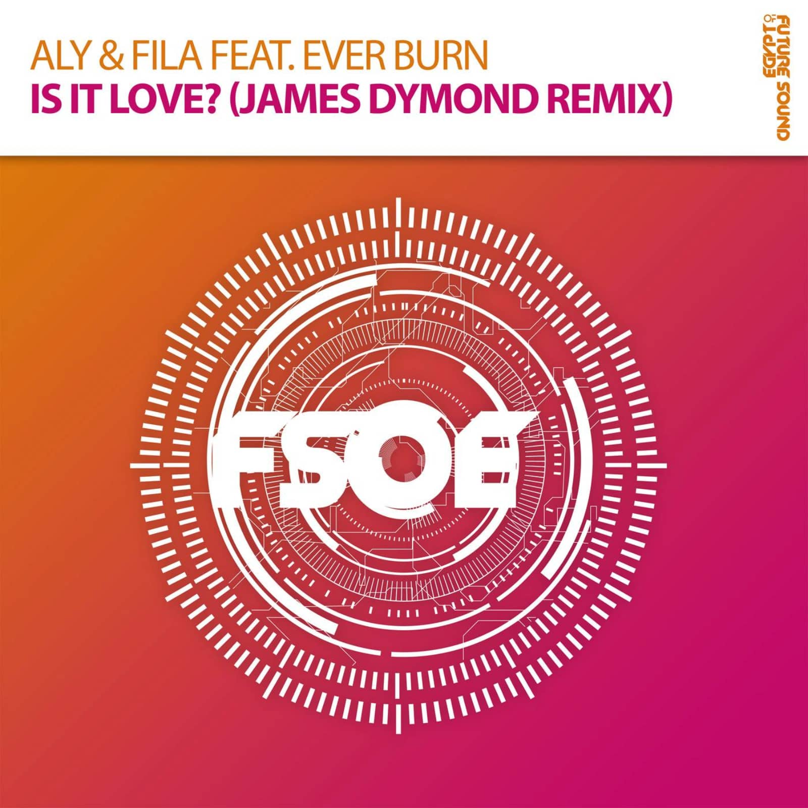Aly & Fila, Ever Burn — Is It Love? (James Dymond Remix)