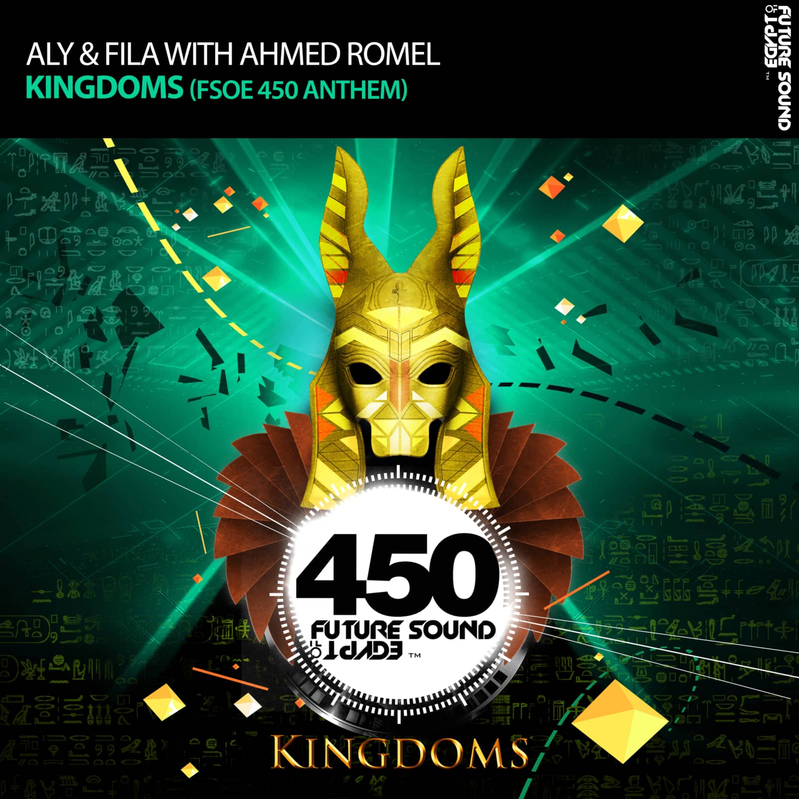 Aly & Fila with Ahmed Romel — Kingdoms (FSOE 450 Anthem)