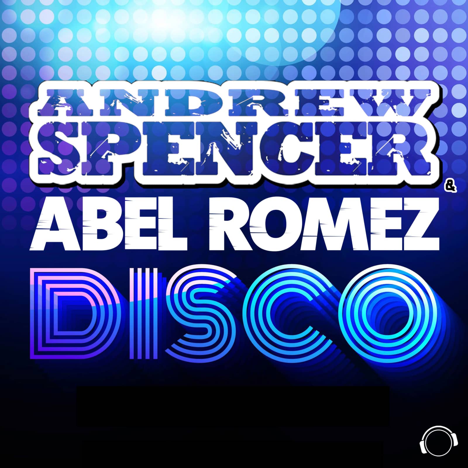 Andrew Spencer & Abel Romez — D.i.s.c.o. (Danstyle Remix Edit)