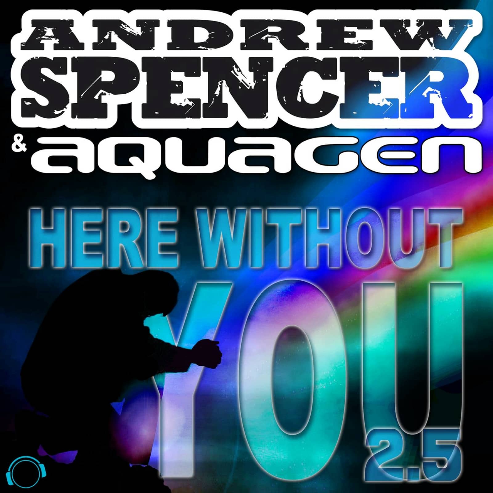 Andrew Spencer & Aquagen — Here Without You 2.5 (C. J. Stone Festival Remix)