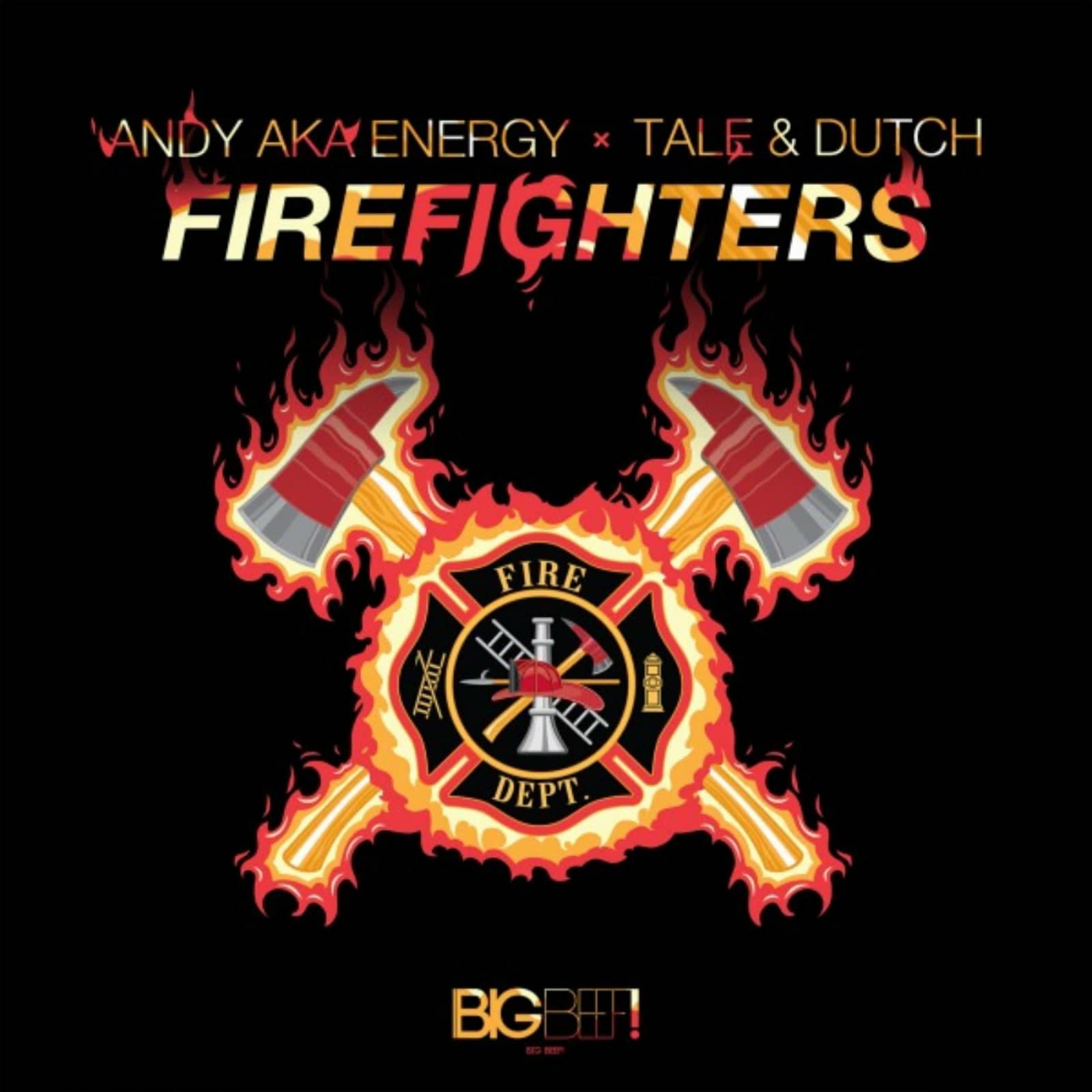 Andy Aka Energy X Tale And Dutch — Firefighters (Ft 80 Edit)