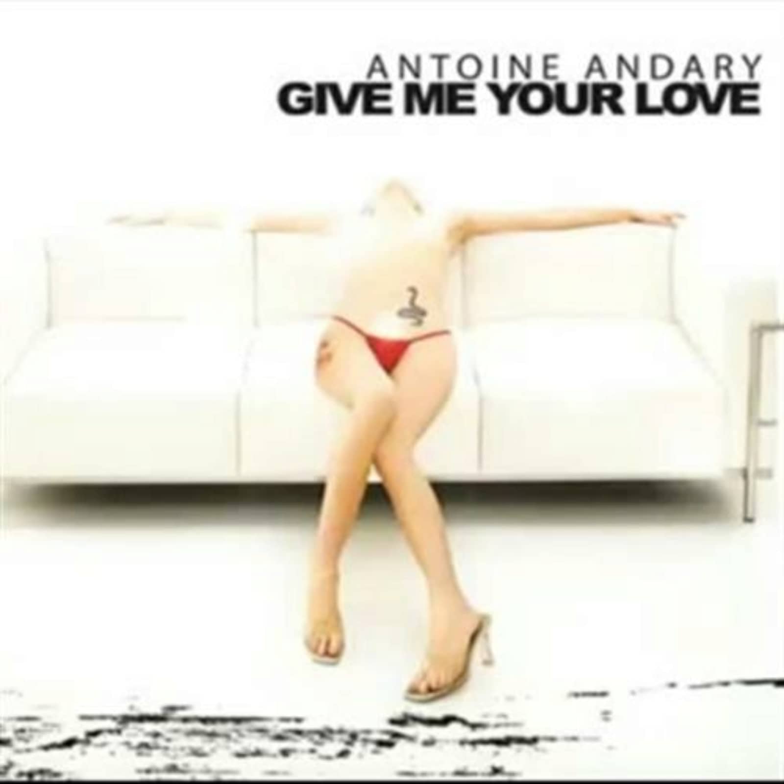 Antoine Andary — Give Me Your Love (Radio Edit)