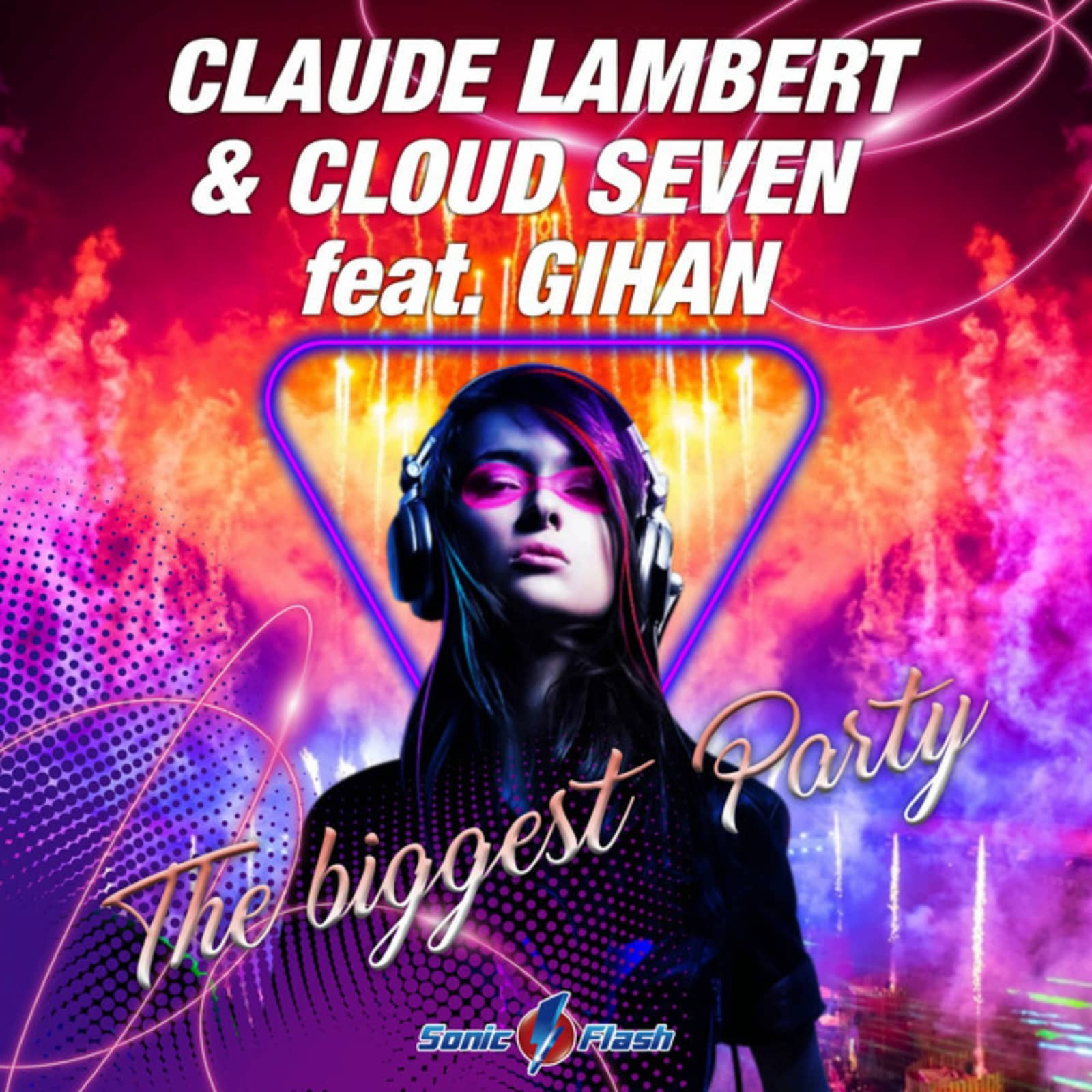 Claude Lambert & Cloud Seven feat. Gihan — The Biggest Party (Extended Mix)