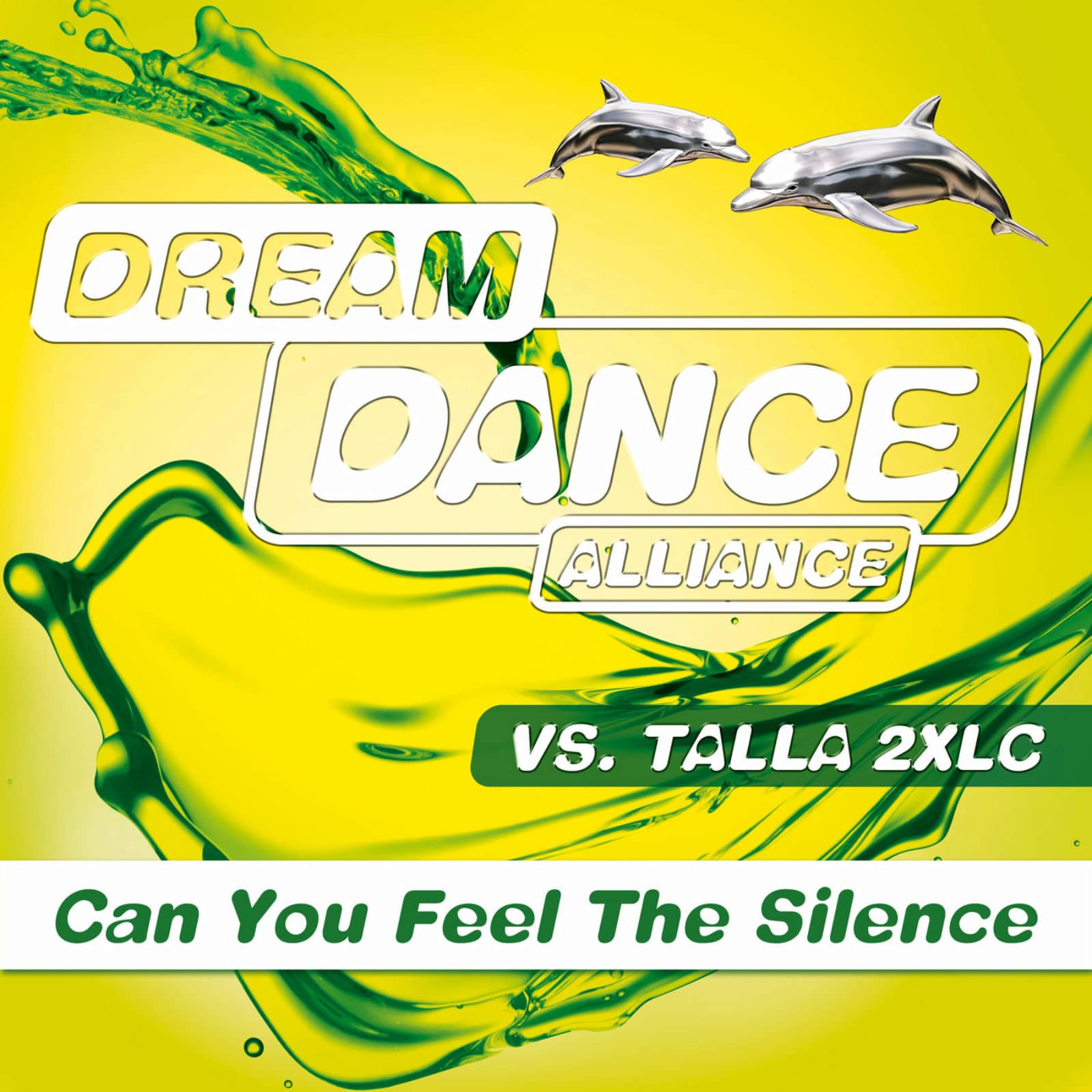 Dream Dance Alliance Vs. Talla 2XLC — Can You Feel The Silence
