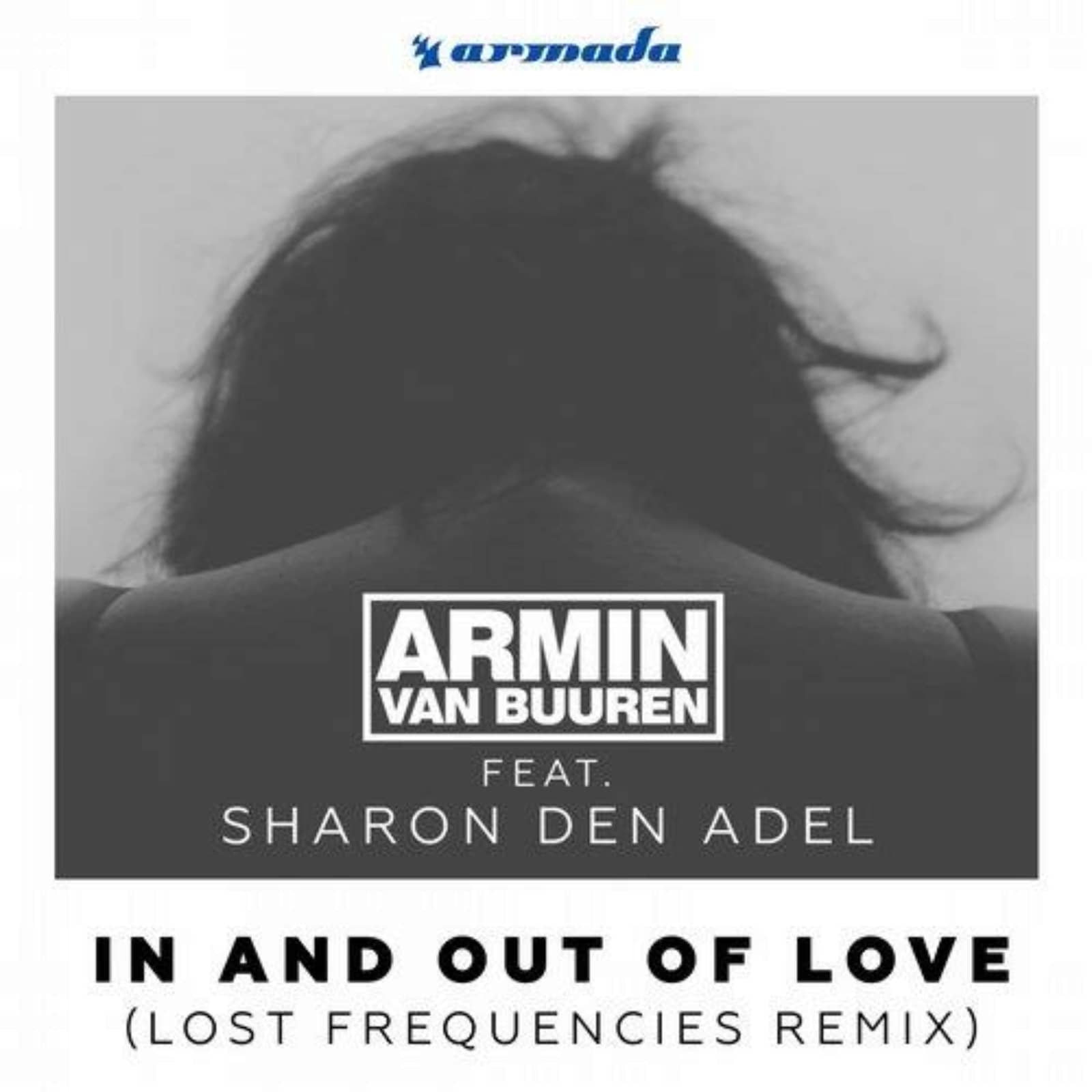 Armin Van Buuren Feat. Sharon Den Adel — In And Out Of Love (Lost Frequencies Remix)