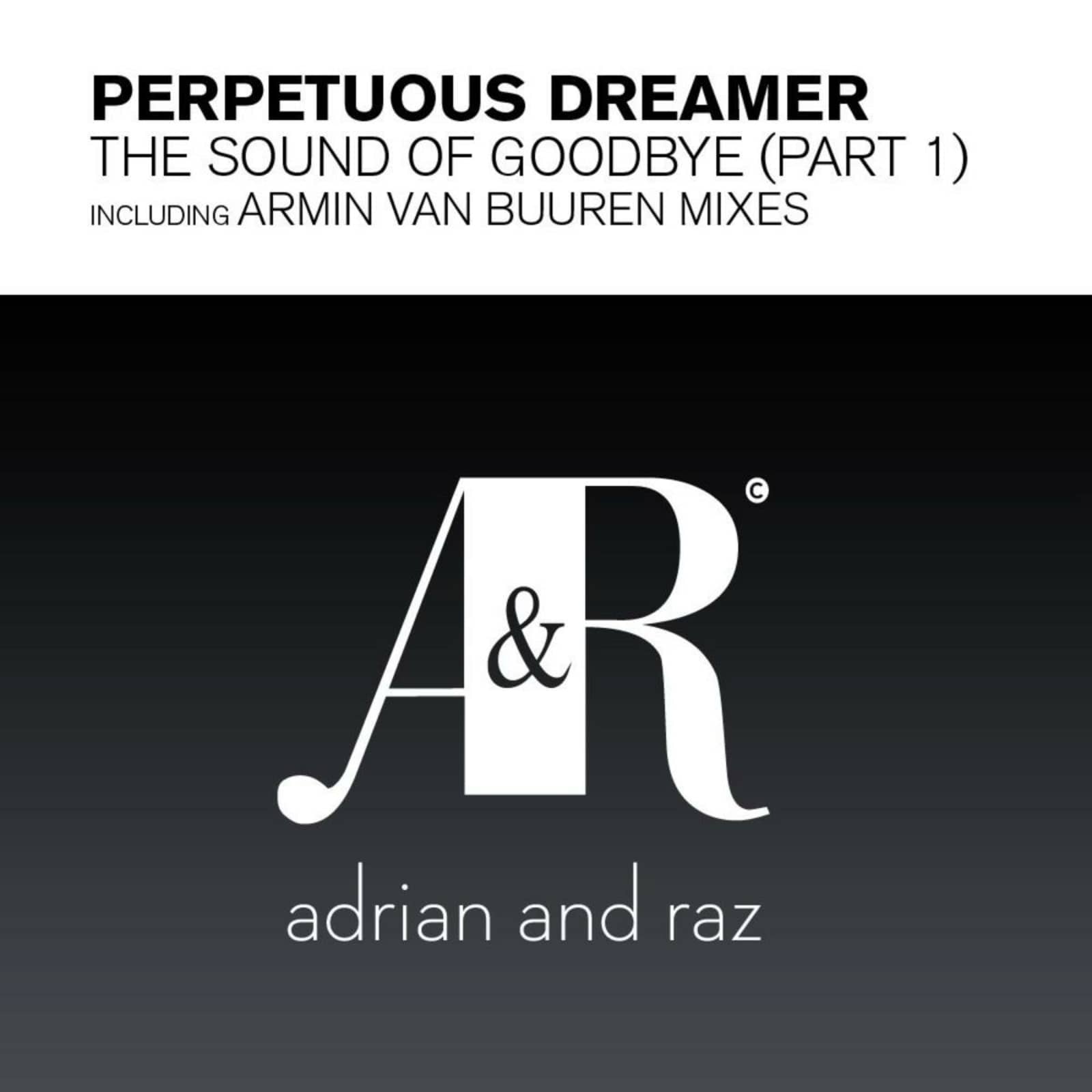 Armin Van Buuren Pres. Perpetuous Dreamer — The Sound Of Goodbye (Armin's Tribal Feel - Radio Edit)