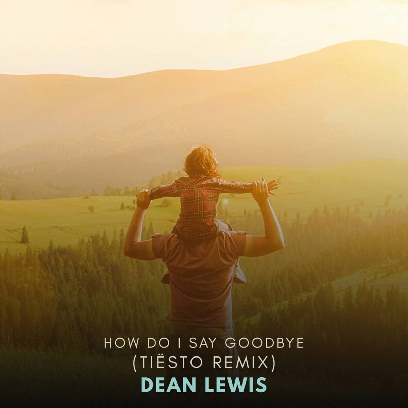 Dean Lewis & Tiėsto — How Do I Say Goodbye (Tiėsto Remix)