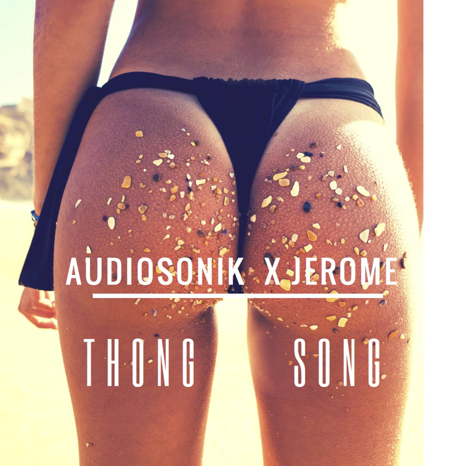 Audiosonik X Jerome — Thong Song (Extended Mix)