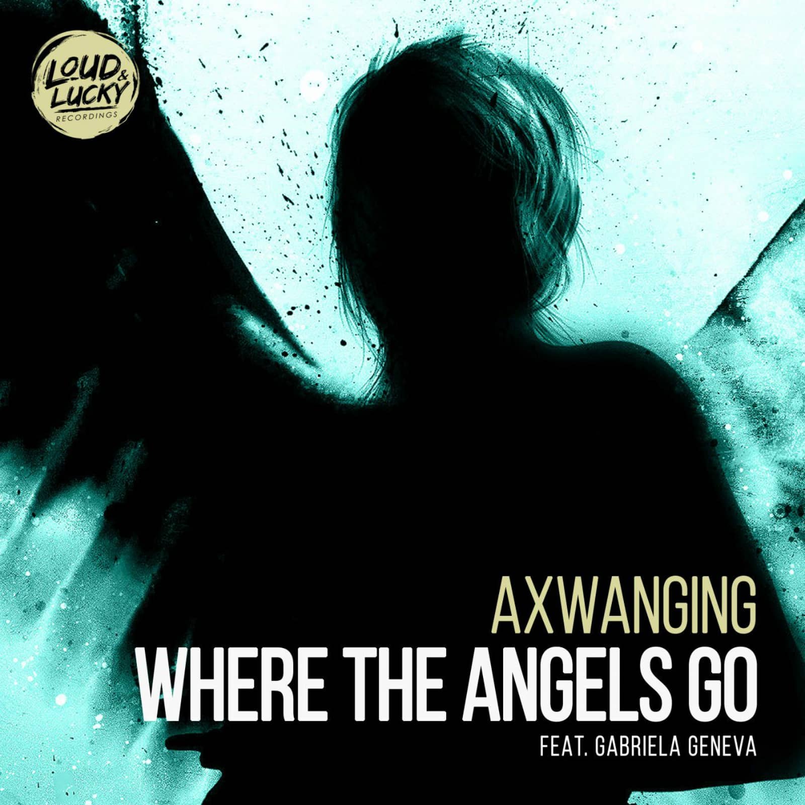Axwanging feat. Gabriela Geneva — Where the Angels Go (Mr. G! & Critical Strikez remix)