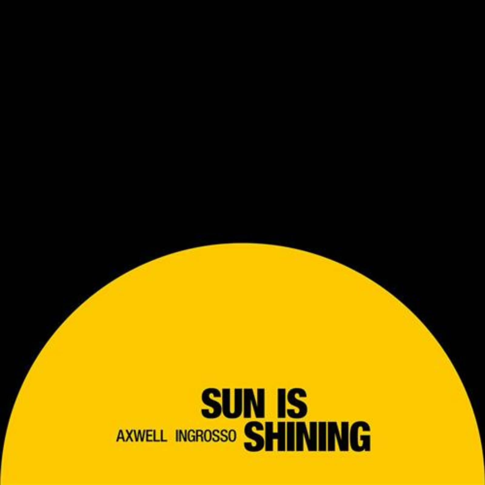 Axwell Λ Ingrosso — Sun Is Shining
