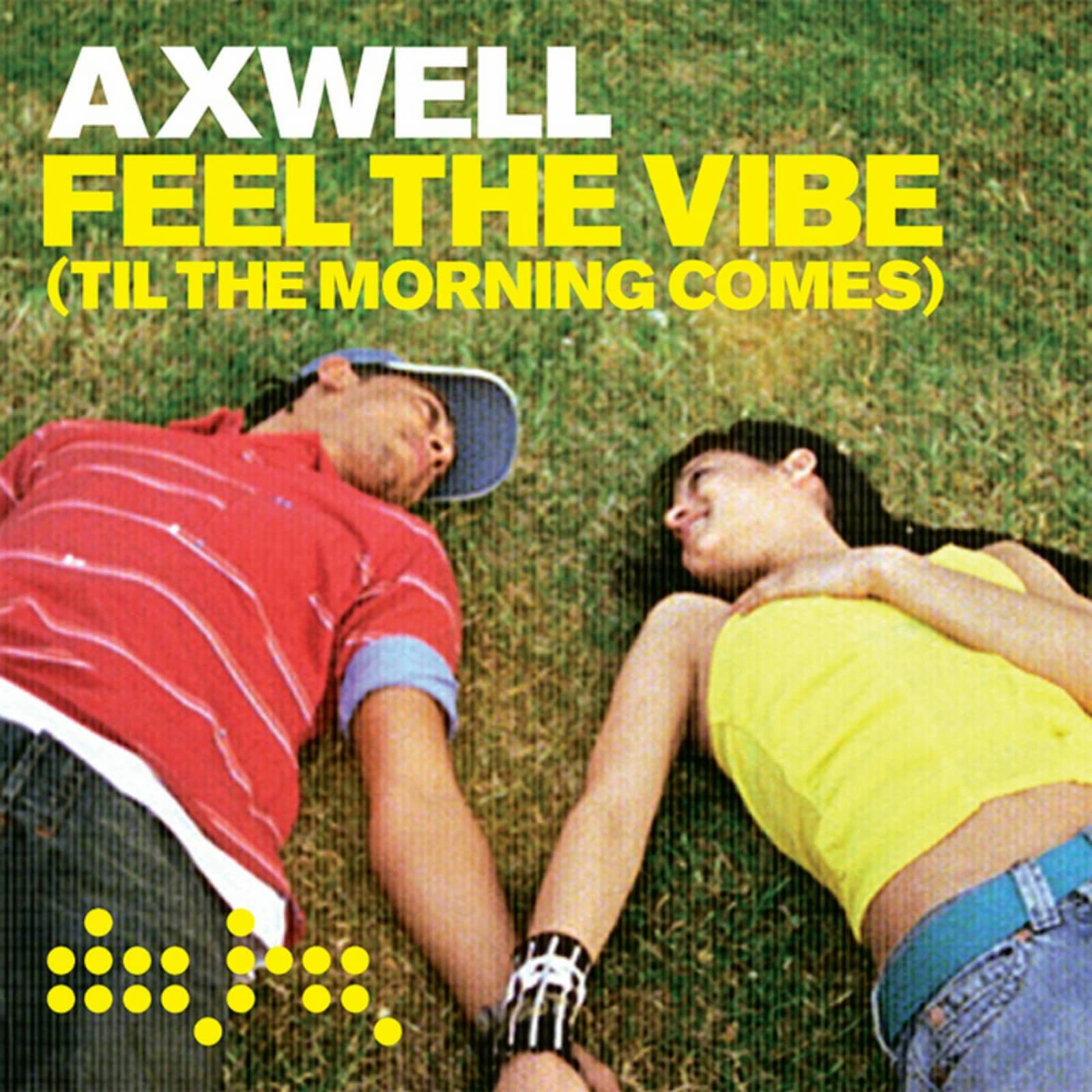 Axwell — Feel The Vibe
