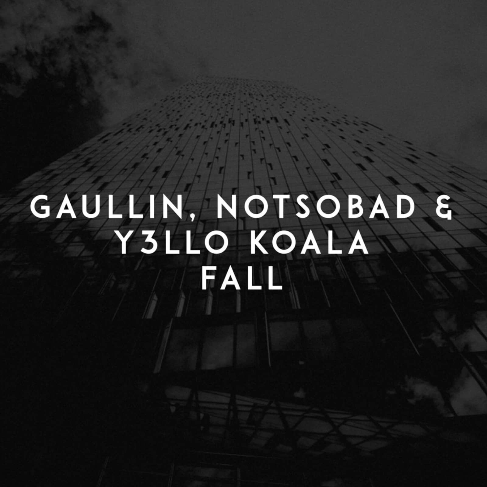 Gaullin feat. NOTSOBAD & Y3LLO KOALA — Fall