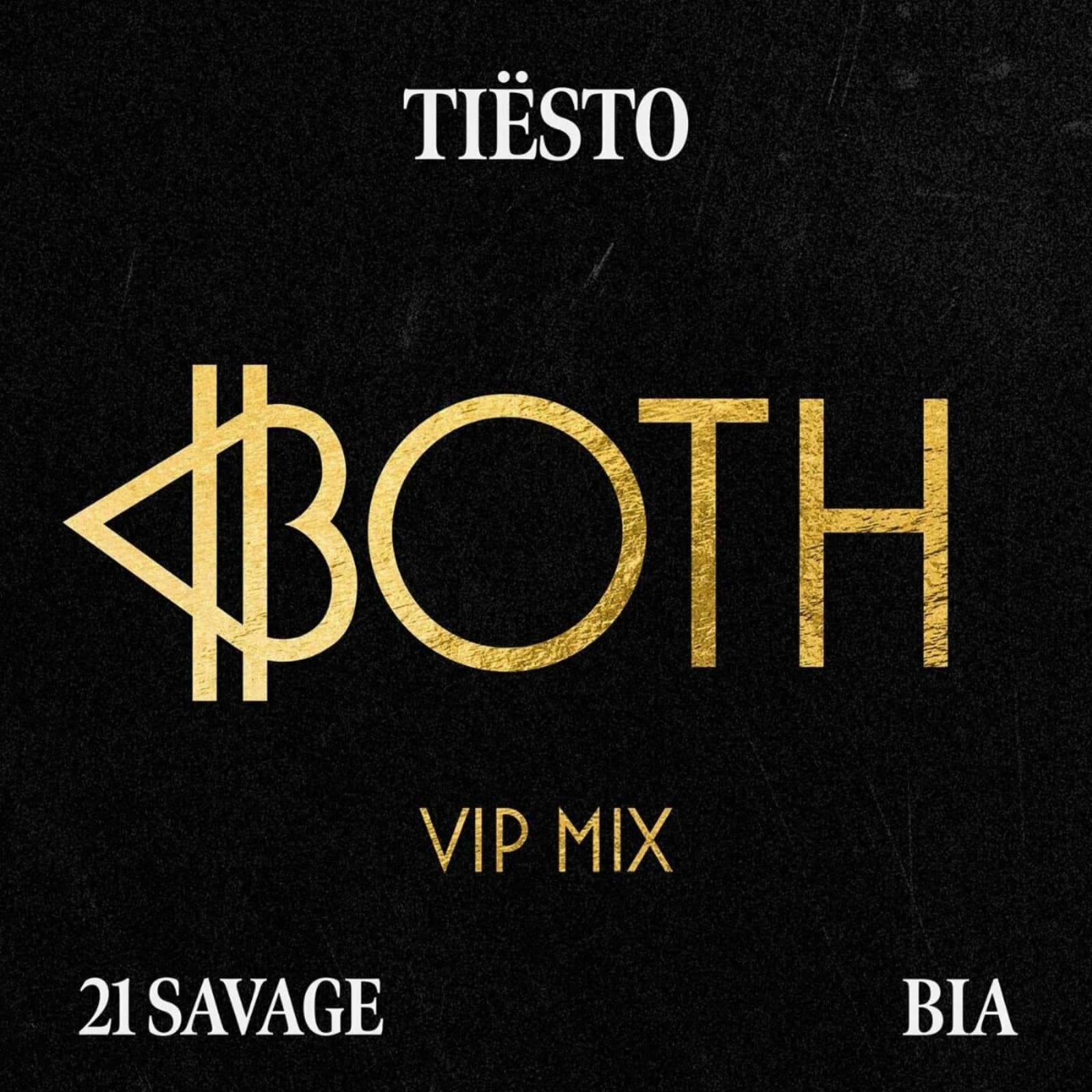 Tiesto & BIA feat. 21 Savage — BOTH  (Tiësto's VIP Mix)