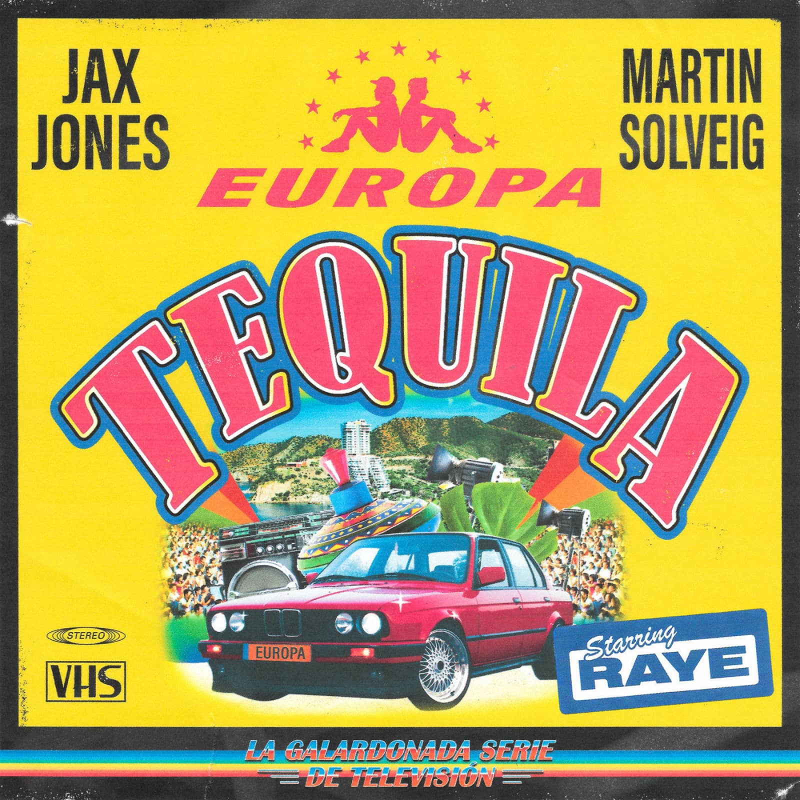 Jax Jones, Martin Solveig, Raye, Europa — Tequila