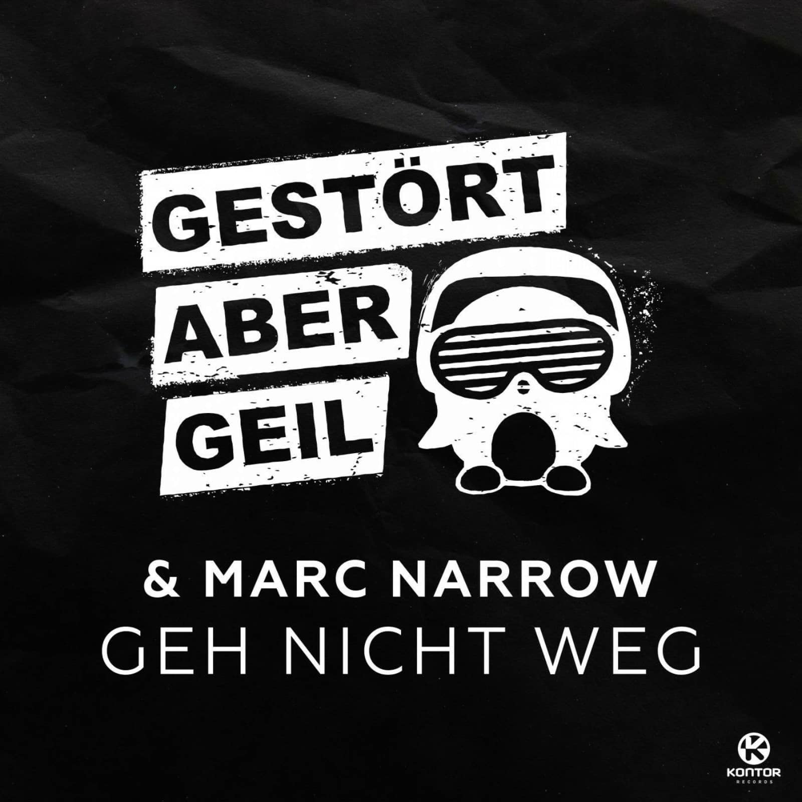 Gestört aber GeiL feat. Marc Narrow — Geh nicht weg (Blondee Remix)