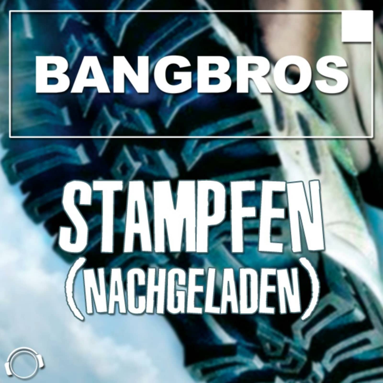 Bangbros — Stampfen (Single Edit)