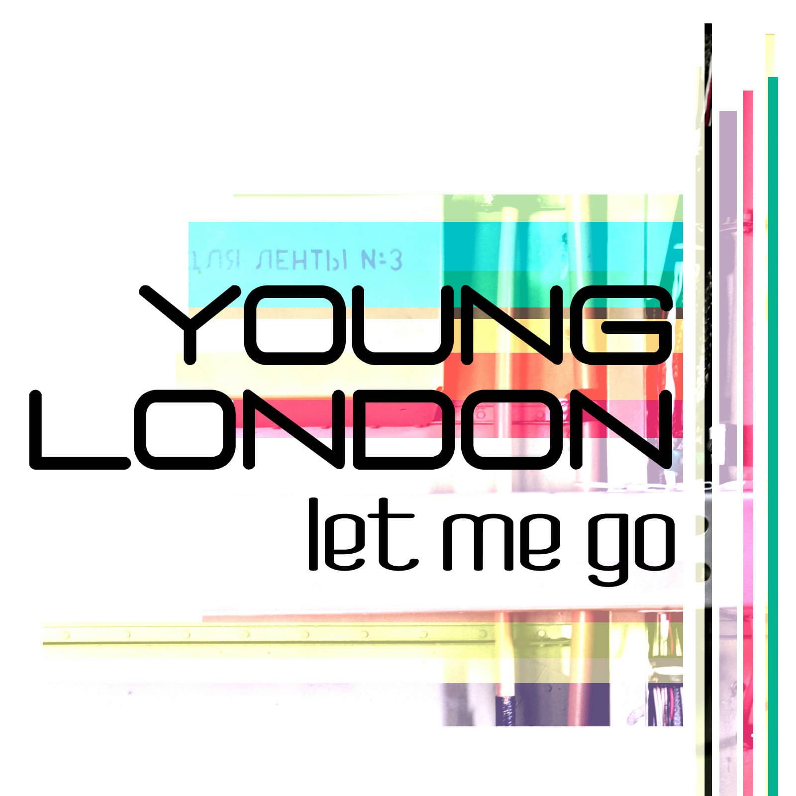 Young London — Let Me Go (ItaloBrothers Edit)