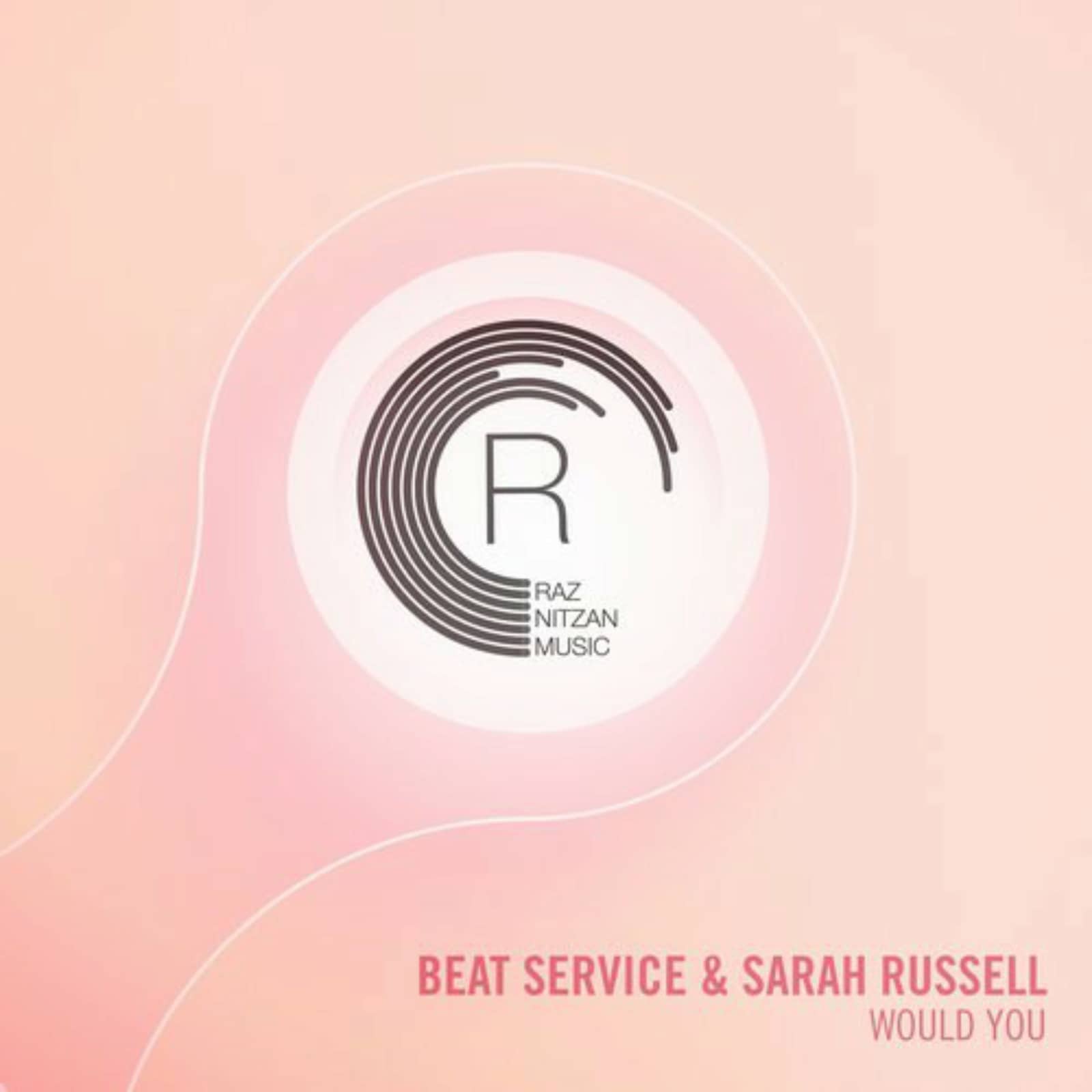 Beat Service & Sarah Russell — Would You