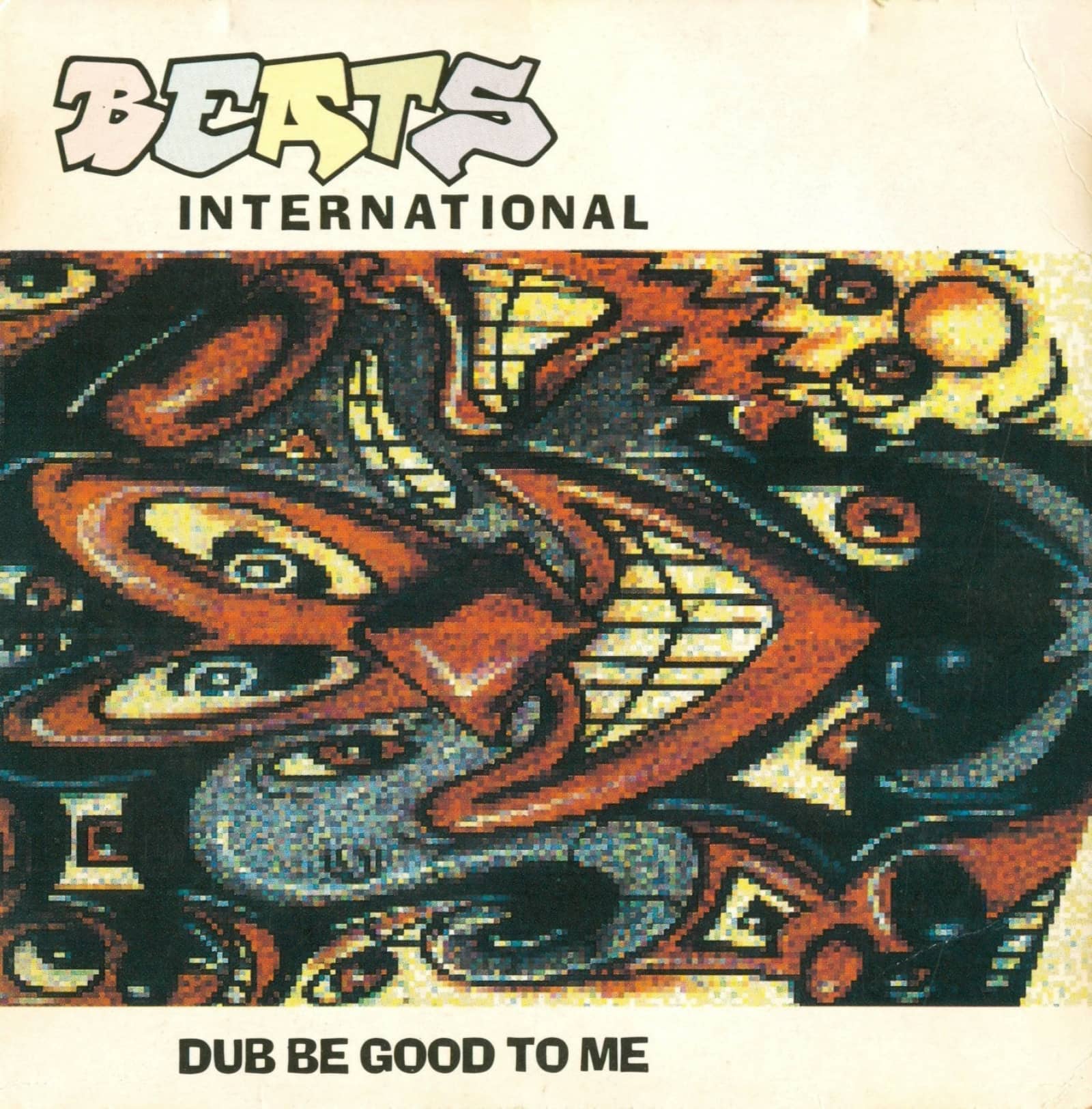 Beats International — Dub Be Good To Me
